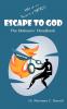 Escape to God