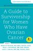 Guide to Survivorship for Women Who Have Ovarian Cancer