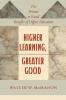 Higher Learning Greater Good