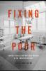 Fixing the Poor