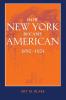 How New York Became American 1890-1924 (Updated)