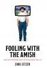 Fooling with the Amish