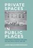 Private Spaces in Public Places
