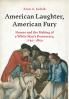 American Laughter American Fury