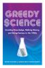 Greedy Science