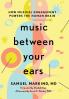 Music Between Your Ears