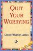 Quit Your Worrying