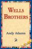 Wells Brothers
