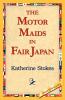 The Motor Maids in Fair Japan