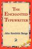 The Enchanted Typewriter