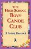 The High School Boys' Canoe Club