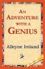 An Adventure with a Genius
