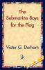 The Submarine Boys for the Flag