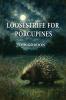 Loosestrife for Porcupines