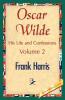 Oscar Wilde His Life and Confessions Volume 2
