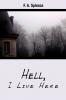 Hell I Live Here
