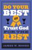 Do Your Best and Trust God for the Rest