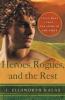 Heroes Rogues and the Rest
