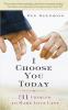 I Choose You Today
