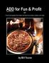 ADD for Fun & Profit