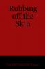 Rubbing off the Skin