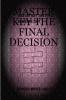 MASTER KEY THE FINAL DECISION
