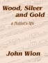 Wood Silver & Gold - A Flutist's Life