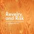 Revelry and Risk