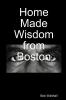 Home Made Wisdom from Boston