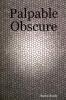 Palpable Obscure