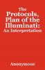 The Protocols Plan of the Illuminati