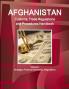 Afghanistan Customs Trade Regulations and Procedures Handbook Volume 1 Strategic Practical Information Regulations