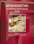 Afghanistan  Investment and Business Guide Volume 1 Strategic and Practical Information