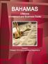 Bahamas Offshore Investment and Business Guide Volume 1 Strategic Information and Basic Regulations