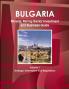 Bulgaria Mineral Mining Sector Investment and Business Guide Volume 1 Strategic Information and Regulations