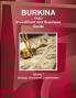 Burkina Faso Investment and Business Guide Volume 1 Strategic and Practical Information