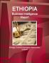 Ethiopia Business Intelligence Report - Strategic Practical Information Opportunities Contacts