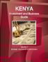 Kenya Investment and Business Guide Volume 1 Strategic and Practical Information