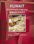 Kuwait Export-Import Trade and Business Directory Volume 1 Strategic Information and Contacts