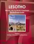 Lesotho Mineral Mining Sector Investment and Business Guide Volume 1 Strategic Information and Regulations