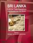 Sri Lanka Customs Trade Regulations and Procedures Handbook Volume 1 Strategic and Practical Information