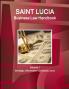 St. Lucia Business Law Handbook Volume 1 Strategic Information and Basic Laws