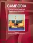 Cambodia Energy Policy Laws and Regulations Handbook Volume 1 Strategic Information and Regulations