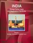 India Energy Policy Laws and Regulations Handbook Volume 1 Strategic Information and Basic Laws