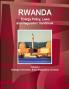 Rwanda Energy Policy Laws and Regulation Handbook Volume 1 Strategic Information Basic Regulations Contacts