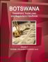Botswana Investment Trade Laws and Regulations Handbook Volume 1 Strategic Information and Basic Laws