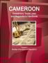 Cameroon  Investment Trade Laws and Regulations Handbook Volume 1 Strategic Information and Regulations