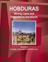 Honduras Mining Laws and Regulations Handbook Volume 1 Strategic Information and Basic laws