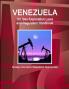 Venezuela Oil Gas Exploration Laws and Regulation Handbook - Strategic Information Regulations Opportunities