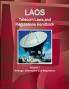 Laos Telecom Laws and Regulations Handbook Volume 1 Strategic Information and Regulations